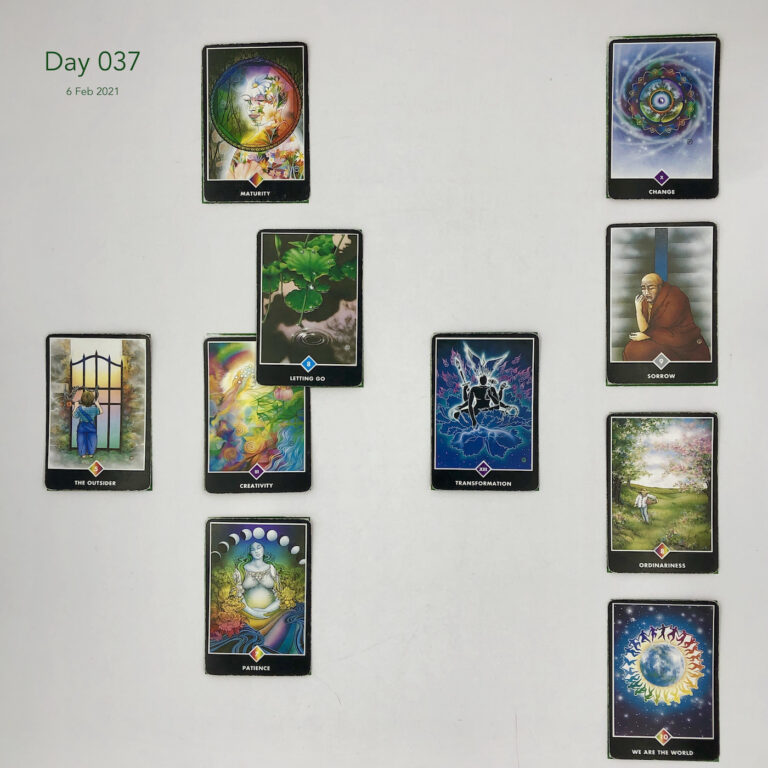 Day 037. Celtic Cross Layout of daily cards.1 is Now, card is Creativity. 2 is Influence, card is Letting Go. 3 is Goal, card is Maturity. 4 is Distant Past, card is Transformation. 5 is Recent Past, card is Patience. 6 is Future Energy, card is The Outsider. 7 is Feelings, card is We are the World. 8 is Others’ views, card is Ordinariness. 9 is Hopes & Fears, card is Sorrow. 10 is Outcome, card is Change.