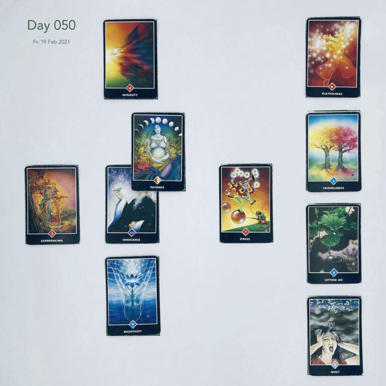 Day 050. Celtic Cross Layout of daily cards.1 is Now, card is Innocence. 2 is Influence, card is Patience. 3 is Goal, card is Intensity. 4 is Distant Past, card is Stress. 5 is Recent Past, card is Receptivity. 6 is Future Energy, card is Experiencing. 7 is Feelings, card is Guilt. 8 is Others’ views, card is Letting Go. 9 is Hopes & Fears, card is Friendliness. 10 is Outcome, card is Playfulness.