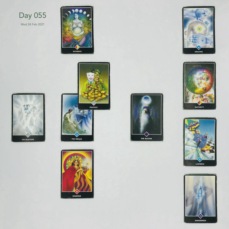 Day 055. Celtic Cross Layout of daily cards. 1 is Now, card is The Dream. 2 is Influence, card is Politics. 3 is Goal, card is Patience. 4 is Distant Past, card is The Master. 5 is Recent Past, card is Sharing. 6 is Future Energy, card is Ice-olation. 7 is Feelings, card is Awareness. 8 is Others’ views, card is Laziness. 9 is Hopes & Fears, card is Maturity. 10 is Outcome, card is Healing.
